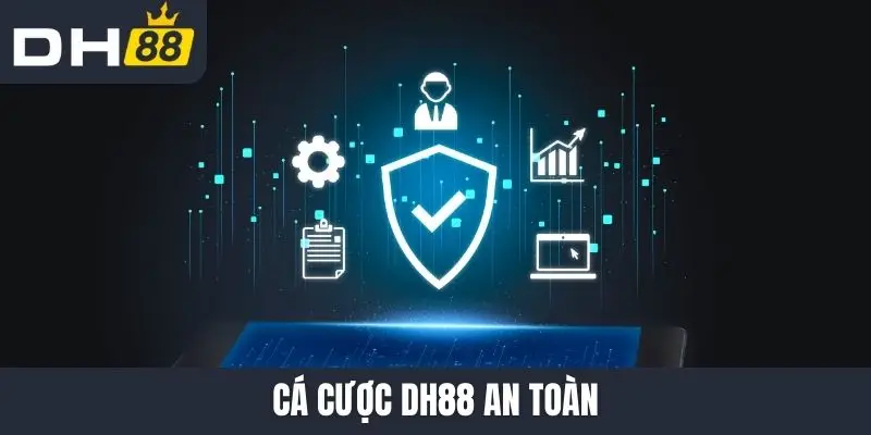 Cá cược DH88 an toàn